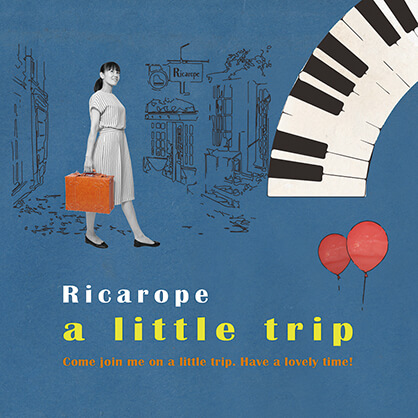 リカロープ / a little trip