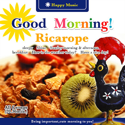 リカロープ / Good morning!